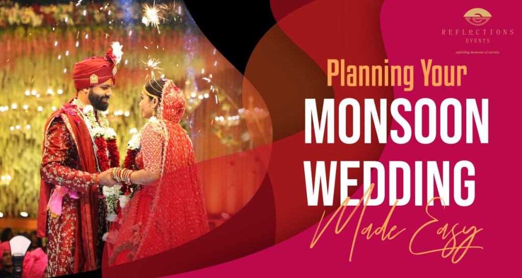 Planning Your Monsoon Wedding Made easy